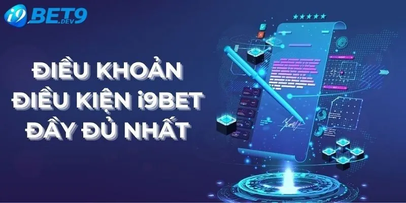 Nội dung chi tiết của điều khoản và điều kiện I9BET