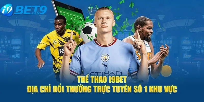 Tổng quan về thể thao tại nhà cái I9bet